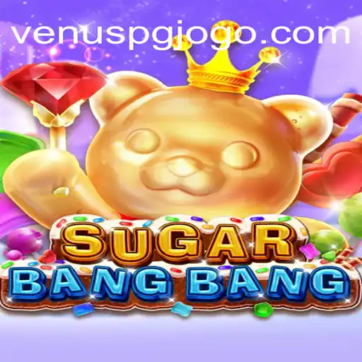 Exploring the Exciting World of SUGARBANGBANG: The Thrilling Game Capturing Hearts in Brazil